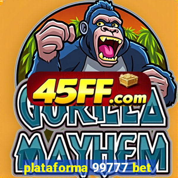 plataforma 99777 bet